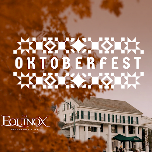 Octoberfest event promotion at The Equinox Golf Resort & Spa, featuring autumn scenery and traditional festive elements.